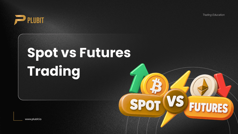 Spot vs Futures Trading