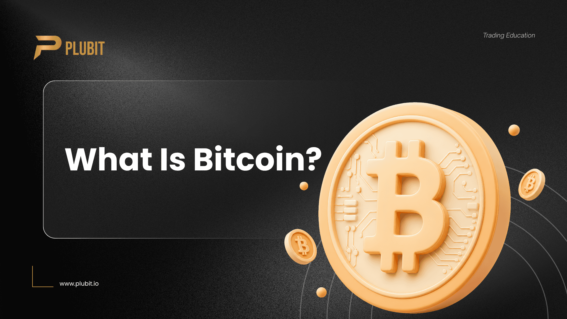 What Is Bitcoin?